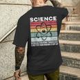 Wissenschaft Weil Es Ein Besseres Geschenk Ist Dinge Herauszufinden T-Shirt mit Rückendruck Geschenke für Ihn