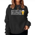 Ich Hab Gar Nichts Machined Nur Ein Bier Drunken Beer Meme Sweatshirt Frauen