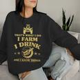 Damen Das Ist Was Ich Mache Farm Drink Beer Ich Weiß Dinge Mit-Ausschnitt Sweatshirt Frauen Geschenke für Sie