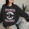 Handball Training Handballer Training Handball Girl's Sweatshirt Frauen Geschenke für Sie