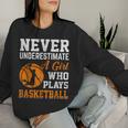 Unterschätze Niemals Ein Girl Das Basketball Plays Sweatshirt Frauen Geschenke für Sie