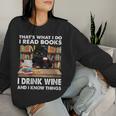 Women's Das Lese Ich Bücher Trinke Wein Und Ich Weiß Dinge Sweatshirt Frauen Geschenke für Sie