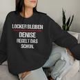 Women's Denise Regelt Das Schon Saying Name Woman Sweatshirt Frauen Geschenke für Sie