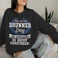 Women's With-Neck Das Ist Ein Brunner Ding Du Würdest Es Nicht Understand Sweatshirt Frauen Geschenke für Sie