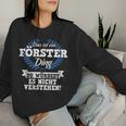 Women's With-Neck Das Ist Ein Förster Ding Du Würdest Es Nichterstehen Sweatshirt Frauen Geschenke für Sie