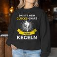 Das Ist Mein Glücks- Für Kegeln Bowling Kegels Sweatshirt Frauen Lustige Geschenke