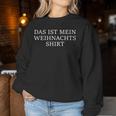 Das Ist Mein Weihnachts Costume Women's Sweatshirt Frauen Lustige Geschenke