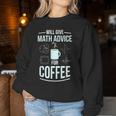 Gibt Mathe-Tipps Zum Kaffee Math Teacher Sweatshirt Frauen Lustige Geschenke