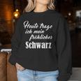 Heute Mal Fröhliche Schwarz Sarcastic Slogan Sweatshirt Frauen Lustige Geschenke