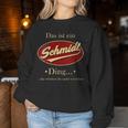 Women's Das Ist Ein Schmidt Ding Family Schmidt With-Neck Sweatshirt Frauen Lustige Geschenke