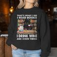 Women's Das Lese Ich Bücher Trinke Wein Und Ich Weiß Dinge Sweatshirt Frauen Lustige Geschenke