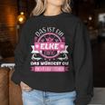 Women's Elke Name First Name Day Das Ist Ein Elke Ding Sweatshirt Frauen Lustige Geschenke