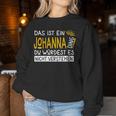 Women's First Name Johanna Name Day Das Ist Ein Johanna Ding With-Neck Sweatshirt Frauen Lustige Geschenke