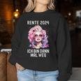 Women's Ich Bin Dann Mal Weg Rente 2024 Sweatshirt Frauen Lustige Geschenke