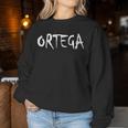 Women's Ortega Last Name American Hispanic Mexican Spanish Family Sweatshirt Frauen Lustige Geschenke