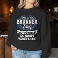 Women's With-Neck Das Ist Ein Brunner Ding Du Würdest Es Nicht Understand Sweatshirt Frauen Lustige Geschenke