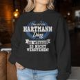 Women's With-Neck Das Ist Ein Hartmann Ding Du Würdest Es Nicht Understand Sweatshirt Frauen Lustige Geschenke