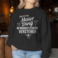 Women's With-Neck Das Ist Ein Maier Ding Du Würdest Es Nicht Understand Sweatshirt Frauen Lustige Geschenke