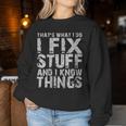 Women's With-Neck Das Ist Was Ich Mache Ich Repariere Sachen Und Ich Weiß Dinge S Sweatshirt Frauen Lustige Geschenke