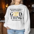 He Who Finds A Wife Finds A Good Thing Husband Women Sweatshirt Unique Gifts