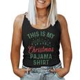 This Is My Christmas Pajama Pj Xmas Women Tank Top
