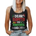 Dear Santa My Brother Did It Christmas Boys Girls Kid Women Tank Top