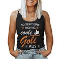 Women's So Sieht Eine Richtig Coole Goli Aus Taufgoli Tank Top Frauen