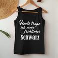 Heute Mal Fröhliche Schwarz Sarcastic Slogan Tank Top Frauen Lustige Geschenke