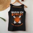 Why I Bowle Weil Ich Es Kann Bowling Tank Top Frauen Lustige Geschenke