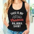 This Is My Christmas Pajama Pj Xmas Women Tank Top Gifts for Her