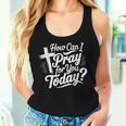 How Can I Pray For You Today Christian Prayer Women Tank Top Gifts for Her