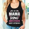 Women's Das Ist Ein Mama Ding Mama Tank Top Frauen Geschenke für Sie