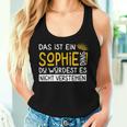 Women's First Name Sophie Name Day Saying Das Ist Ein Sophie Ding Tank Top Frauen Geschenke für Sie