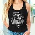 Women's With-Neck Das Ist Ein Meyer Ding Du Würdest Es Nicht Understand Tank Top Frauen Geschenke für Sie