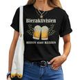 Bieraktivisten Heben Statt Kleben Beer Activist T-shirt Frauen