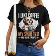 I Like Coffee My Shih Tzu Maybe 3 People Dog Owner Shih Tzu Women T-shirt