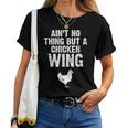 Ist Kein Ding Außer Ein Chicken Wing T-shirt Frauen