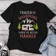 Camping Frauen Mit Wohnmobil Haben Die Besten Männer Camper T-shirt Frauen Lustige Geschenke