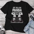 Pandas Pandabär Sachen Ist So Ein Panda Ding Panda T-shirt Frauen Lustige Geschenke