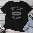 Teacher Squad „Naturwissenschaften Ist Mein Ding“ T-shirt Frauen Lustige Geschenke