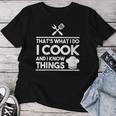 Women's Cooking Koch Das Ist Was Ich Mache Ich Koche Und Weiß Dinge T-shirt Frauen Lustige Geschenke