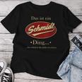 Women's Das Ist Ein Schmidt Ding Family Schmidt With-Neck T-shirt Frauen Lustige Geschenke