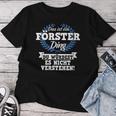 Women's With-Neck Das Ist Ein Förster Ding Du Würdest Es Nichterstehen T-shirt Frauen Lustige Geschenke