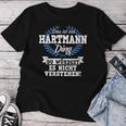 Women's With-Neck Das Ist Ein Hartmann Ding Du Würdest Es Nicht Understand T-shirt Frauen Lustige Geschenke