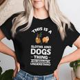 Dies Ist Ein Faultier- Und Hunde-Ding-Sloths T-shirt Frauen Geschenke für Sie