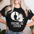 Erkenne Die Zeichen Unicorn Sarcasm Saying Women's T-shirt Frauen Geschenke für Sie