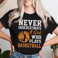 Unterschätze Niemals Ein Girl Das Basketball Plays T-shirt Frauen Geschenke für Sie