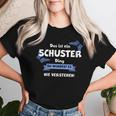 Women's With-Neck Das Ist Ein Schustter Ding Du Wüstst Es Nichtersten T-shirt Frauen Geschenke für Sie