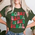 Sorry Santa I've Been Feral Groovy Xmas Christmas Women T-shirt Gifts for Her Sorry Santa I've Been Feral Groovy Xmas Christmas Women T-shirt Gifts for Her
