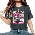 Just A Girl Who Loves Anime Ramen And Sketching Japan Anime Women's Oversized Comfort T-Shirt Pepper